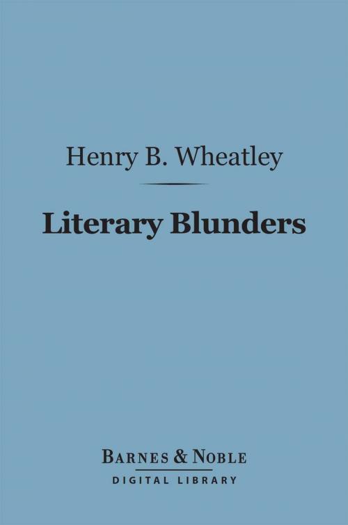 Cover of the book Literary Blunders (Barnes & Noble Digital Library) by Henry B. Wheatley, Barnes & Noble