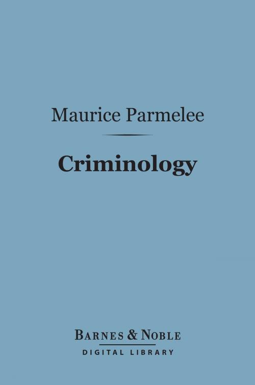 Cover of the book Criminology (Barnes & Noble Digital Library) by Maurice Parmelee, Barnes & Noble