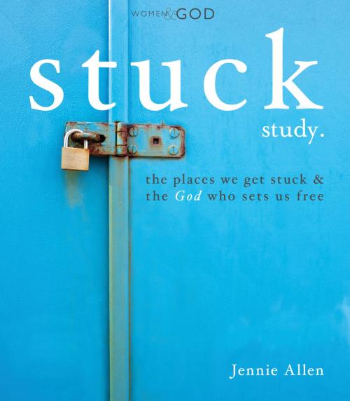 Cover of the book Stuck Study Guide by Jennie Allen, Thomas Nelson