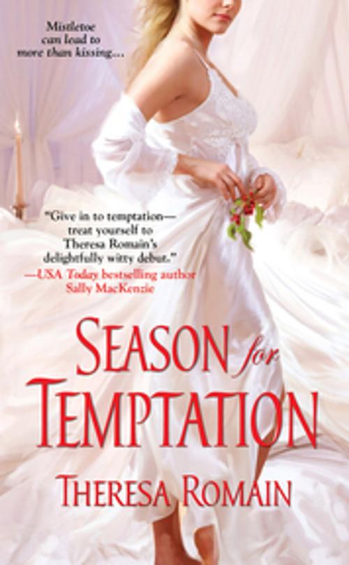 Cover of the book Season for Temptation by Theresa Romain, Zebra Books
