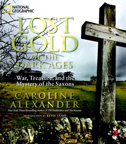 Cover of the book Lost Gold of the Dark Ages by Caroline Alexander, National Geographic Society