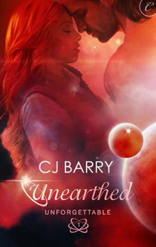 Cover of the book Unearthed by CJ Barry, Carina Press