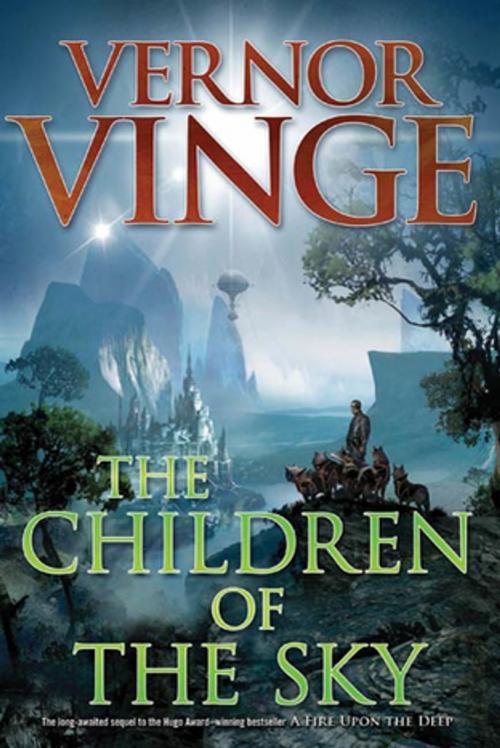 Cover of the book The Children of the Sky by Vernor Vinge, Tom Doherty Associates