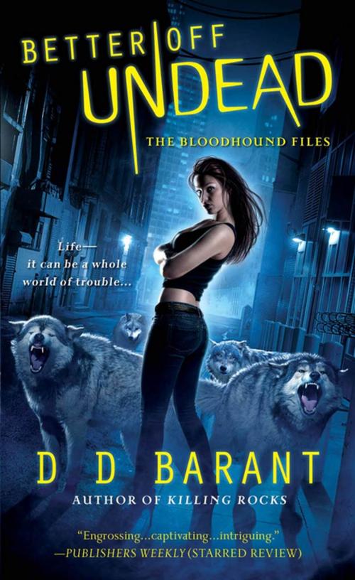 Cover of the book Better Off Undead by DD Barant, St. Martin's Press
