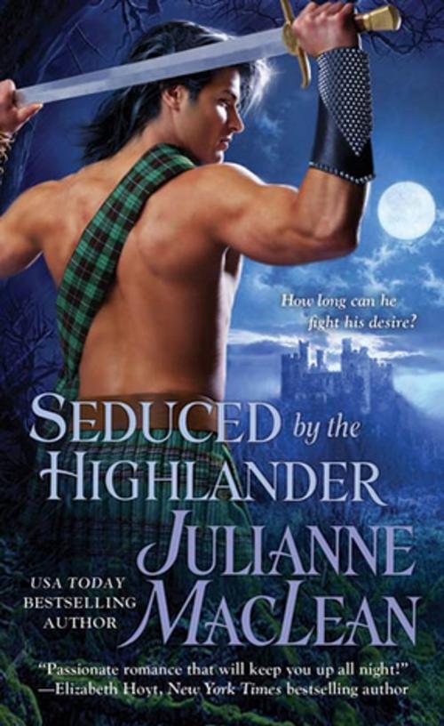 Cover of the book Seduced by the Highlander by Julianne MacLean, St. Martin's Press
