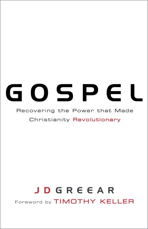 Cover of the book Gospel: Recovering the Power that Made Christianity Revolutionary by J.D. Greear, B&H Publishing Group