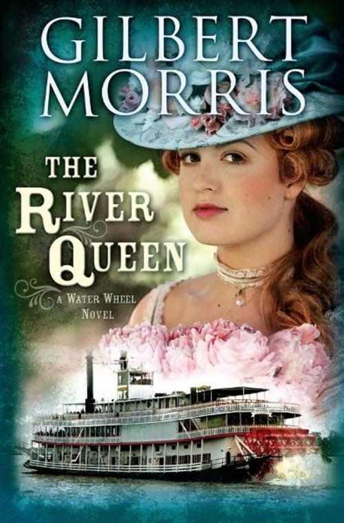 Cover of the book The River Queen: A Water Wheel Novel by Gilbert Morris, B&H Publishing Group