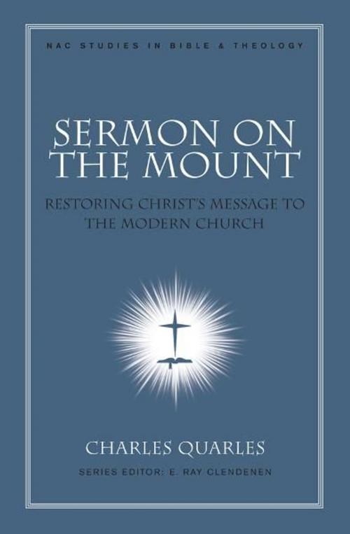 Cover of the book Sermon On The Mount by Charles L Quarles, B&H Publishing Group