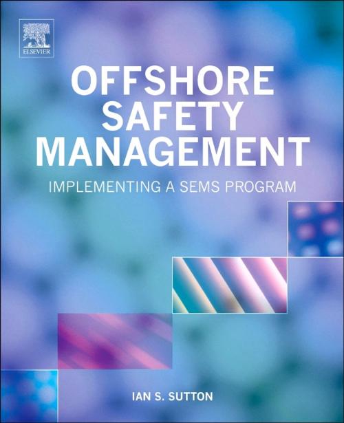 Cover of the book Offshore Safety Management by Ian Sutton, Elsevier Science
