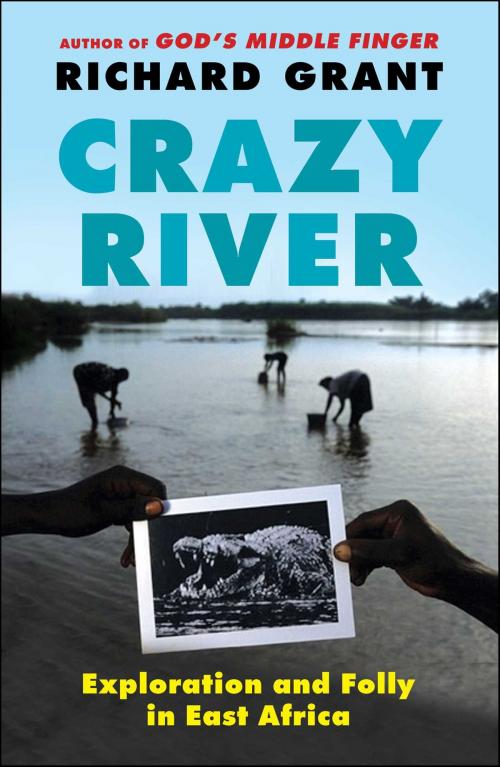 Cover of the book Crazy River by Richard Grant, Free Press