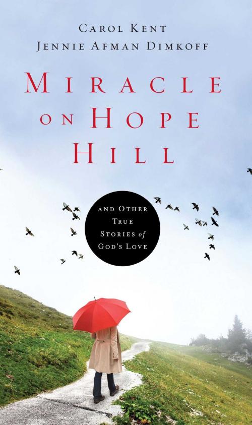 Cover of the book Miracle on Hope Hill by Carol Kent, Jennie Afman Dimkoff, Howard Books