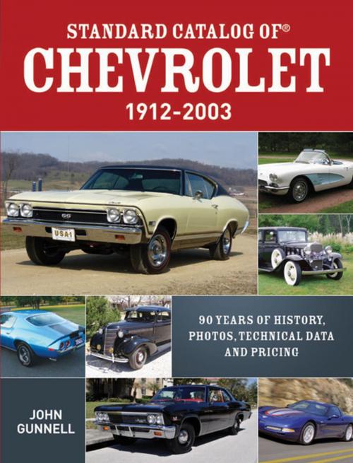 Cover of the book Standard Catalog of Chevrolet, 1912-2003 by John Gunnell, F+W Media
