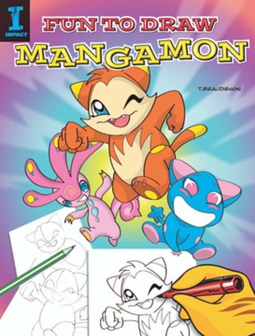 Cover of the book Fun to Draw Mangamon by T. Beaudenon, F+W Media