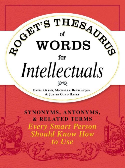 Cover of the book Roget's Thesaurus of Words for Intellectuals by David Olsen, Michelle Bevilacqua, Justin Cord Hayes, Adams Media
