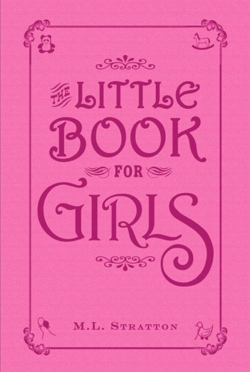 Cover of the book The Little Book for Girls by M.L. Stratton, Adams Media