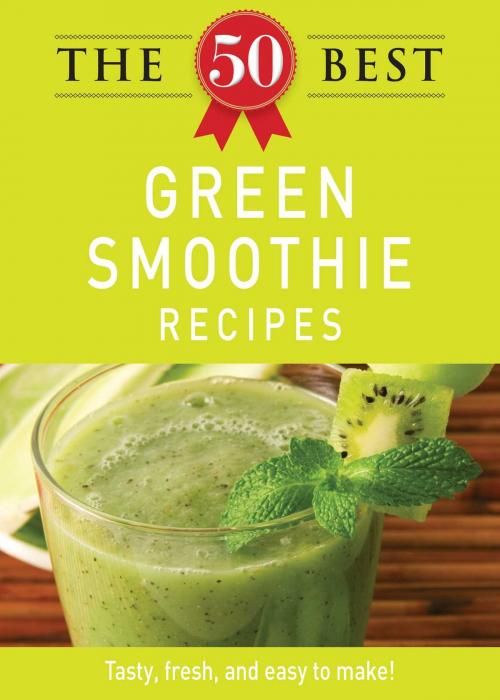 Cover of the book The 50 Best Green Smoothie Recipes by Adams Media, Adams Media