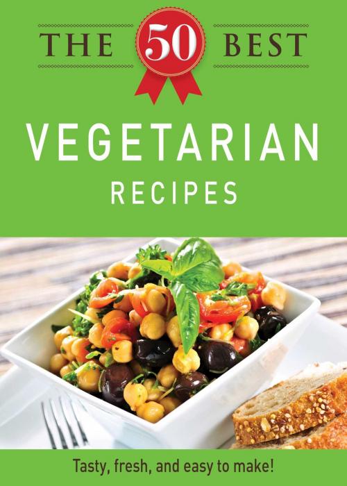 Cover of the book The 50 Best Vegetarian Recipes by Adams Media, Adams Media