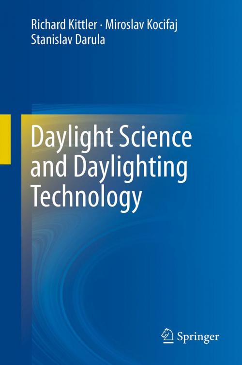 Cover of the book Daylight Science and Daylighting Technology by Richard Kittler, Miroslav Kocifaj, Stanislav Darula, Springer New York