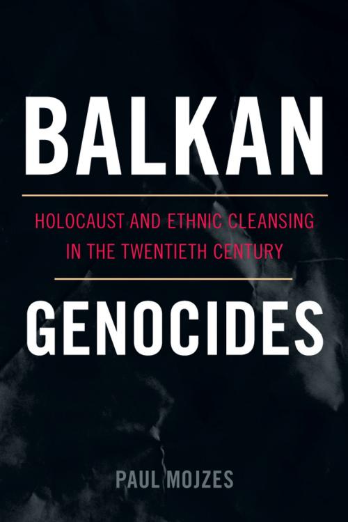 Cover of the book Balkan Genocides by Paul Mojzes, Rowman & Littlefield Publishers
