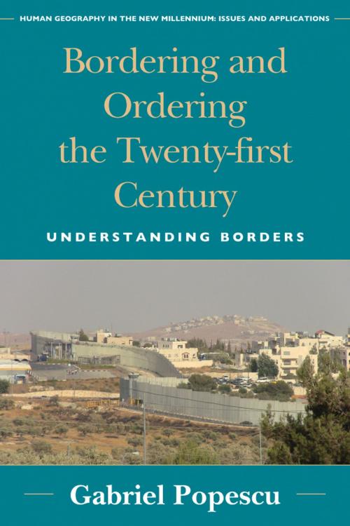 Cover of the book Bordering and Ordering the Twenty-first Century by Gabriel Popescu, Rowman & Littlefield Publishers
