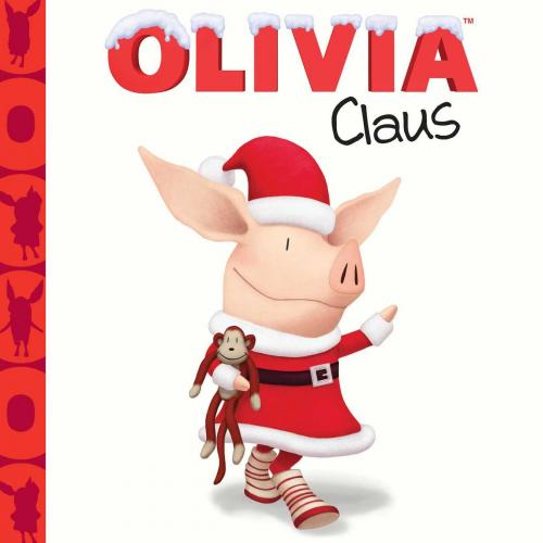 Cover of the book OLIVIA Claus by Kama Einhorn, Simon Spotlight
