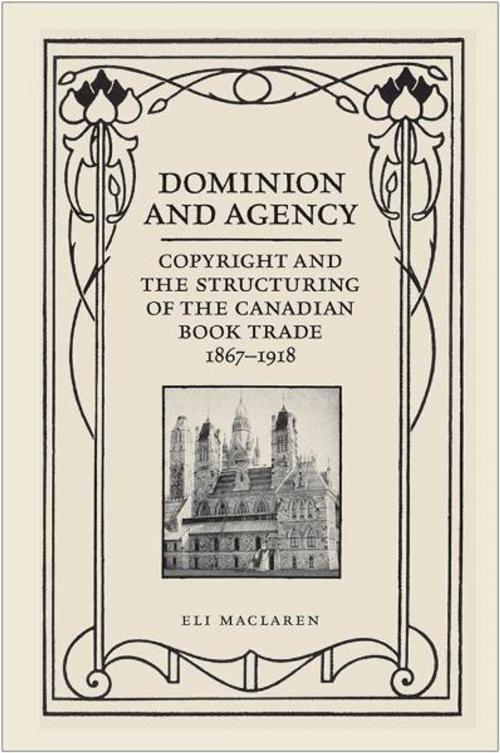 Cover of the book Dominion and Agency by Eli MacLaren, University of Toronto Press, Scholarly Publishing Division