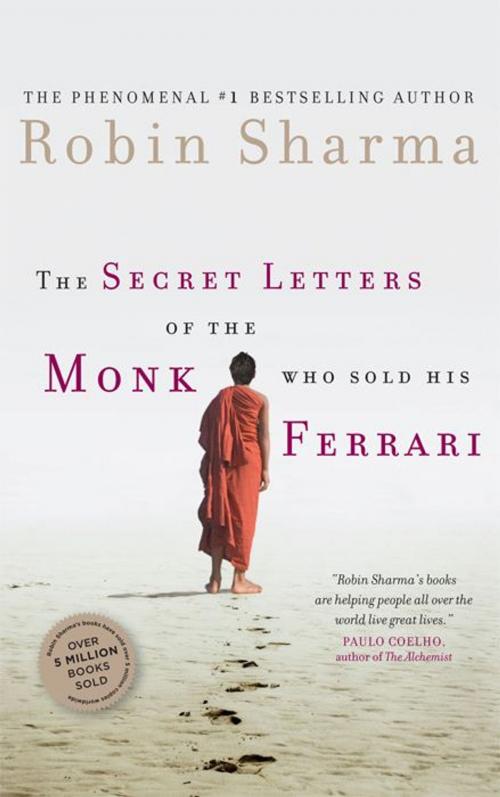 Cover of the book The Secret Letters Of The Monk Who Sold His Ferrari by Robin Sharma, Collins