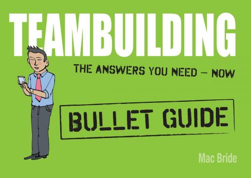Cover of the book Teambuilding: Bullet Guides by Mac Bride, Hodder & Stoughton