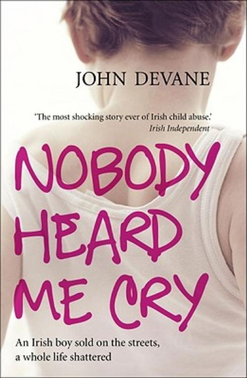 Cover of the book Nobody Heard Me Cry by John Devane, Hodder & Stoughton
