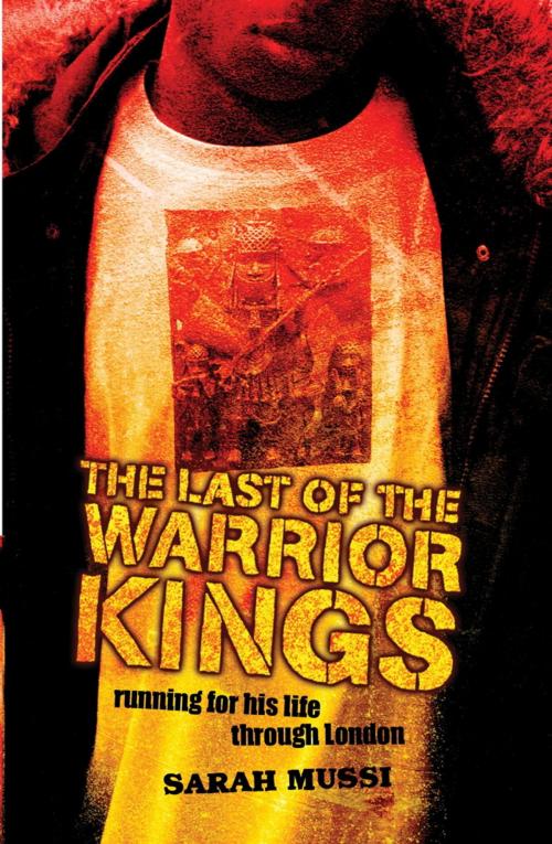 Cover of the book The Last of the Warrior Kings by Sarah Mussi, Hachette Children's