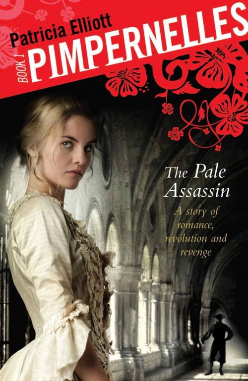 Cover of the book Pimpernelles: The Pale Assassin by Patricia Elliott, Hachette Children's