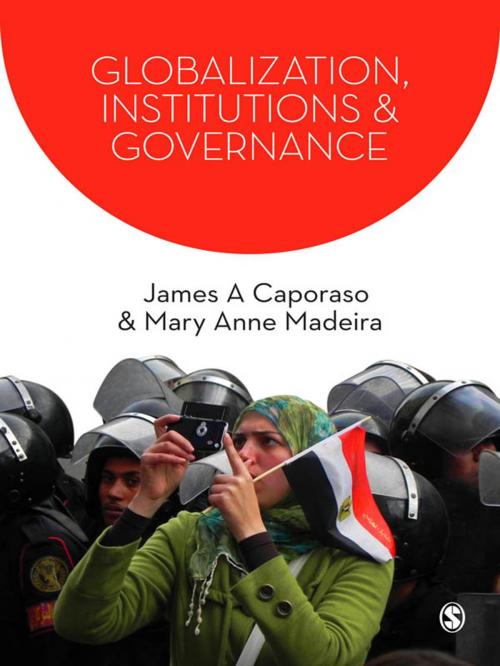 Cover of the book Globalization, Institutions and Governance by James A. Caporaso, Mary Anne Madeira, SAGE Publications