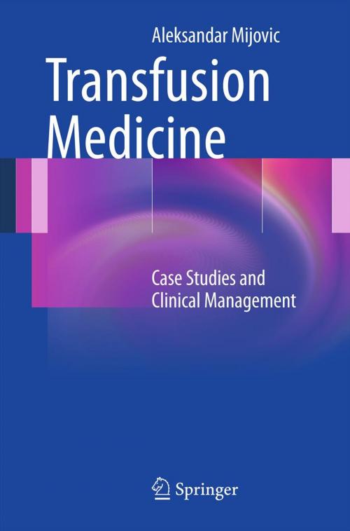 Cover of the book Transfusion Medicine by Aleksandar Mijovic, Springer London