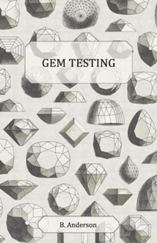 Cover of the book Gem Testing by B. Anderson, Read Books Ltd.
