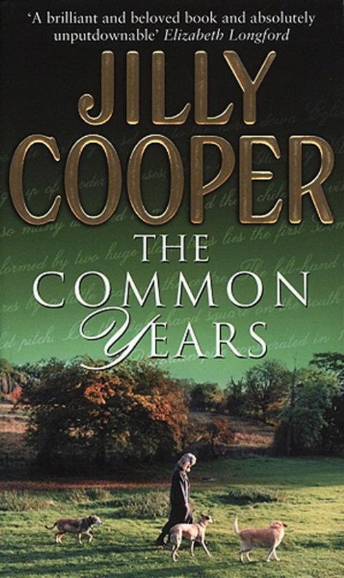 Cover of the book The Common Years by Jilly Cooper OBE, Transworld