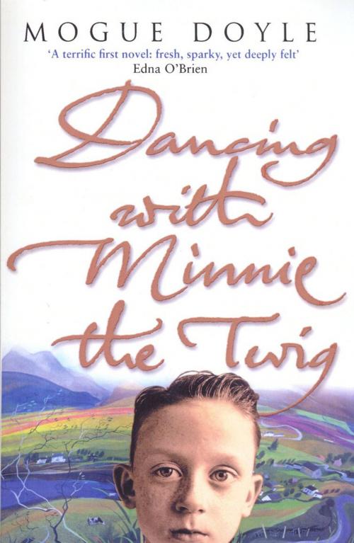 Cover of the book Dancing With Minnie The Twig by Mogue Doyle, Transworld