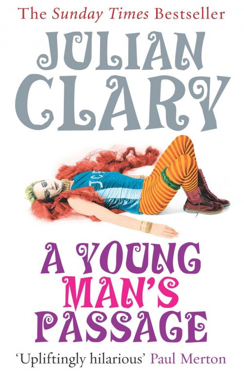 Cover of the book A Young Man's Passage by Julian Clary, Ebury Publishing