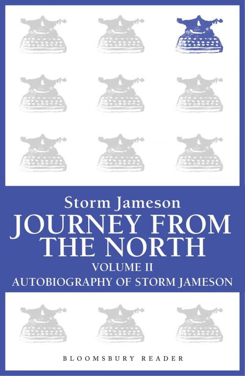 Cover of the book Journey from the North, Volume 2 by Storm Jameson, Bloomsbury Publishing