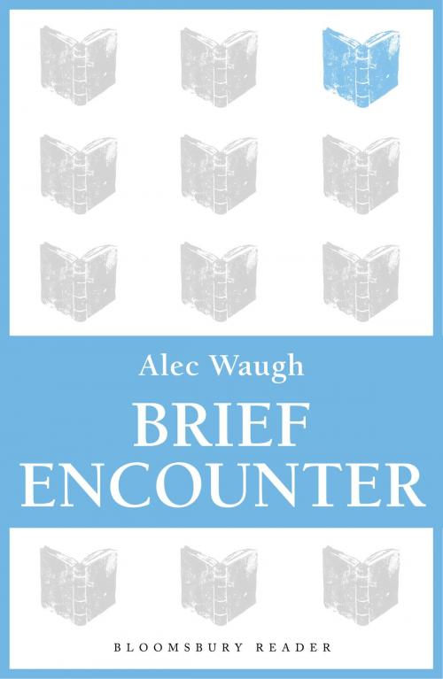 Cover of the book Brief Encounter by Alec Waugh, Bloomsbury Publishing