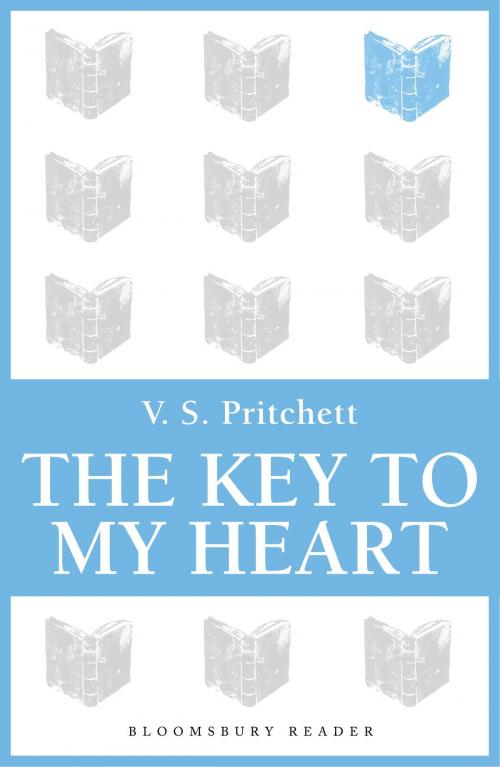 Cover of the book The Key to My Heart by V.S. Pritchett, Bloomsbury Publishing