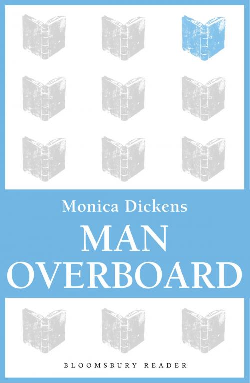 Cover of the book Man Overboard by Monica Dickens, Bloomsbury Publishing