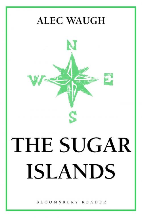 Cover of the book The Sugar Islands by Alec Waugh, Bloomsbury Publishing