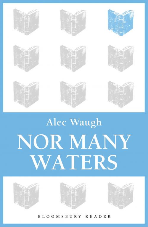 Cover of the book Nor Many Waters by Alec Waugh, Bloomsbury Publishing