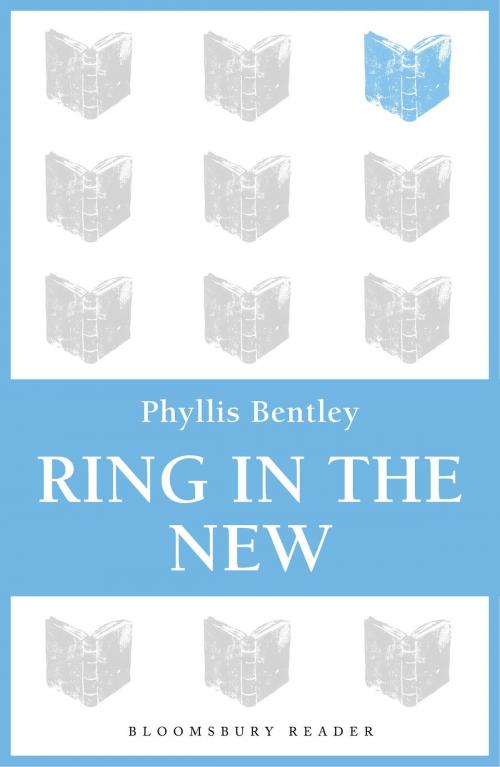 Cover of the book Ring in the New by Phyllis Bentley, Bloomsbury Publishing