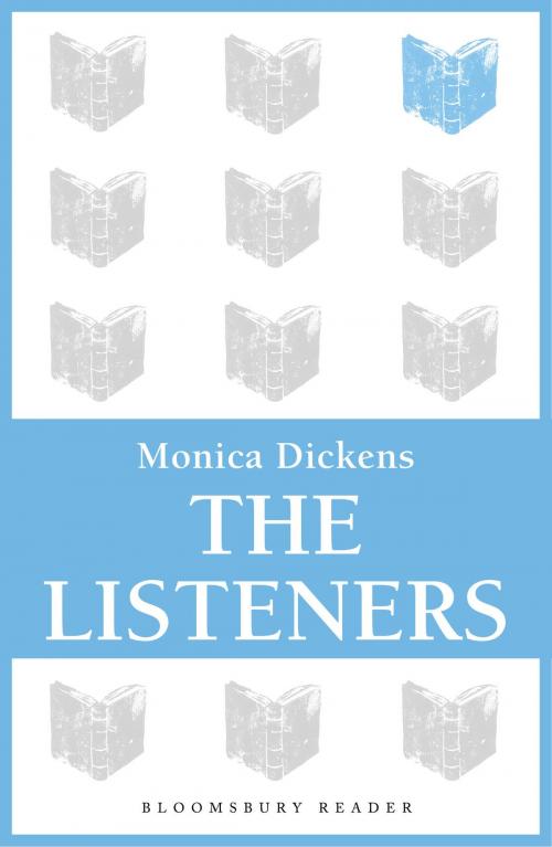 Cover of the book The Listeners by Monica Dickens, Bloomsbury Publishing