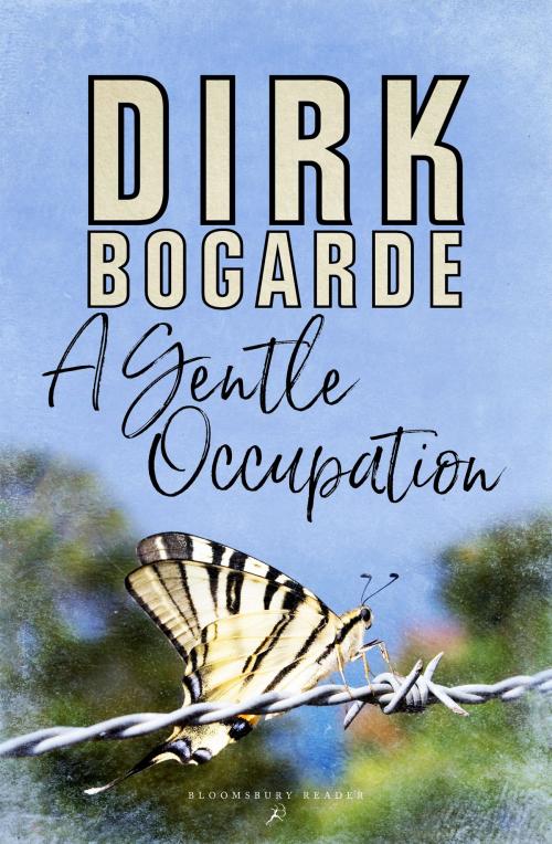 Cover of the book A Gentle Occupation by Dirk Bogarde, Bloomsbury Publishing