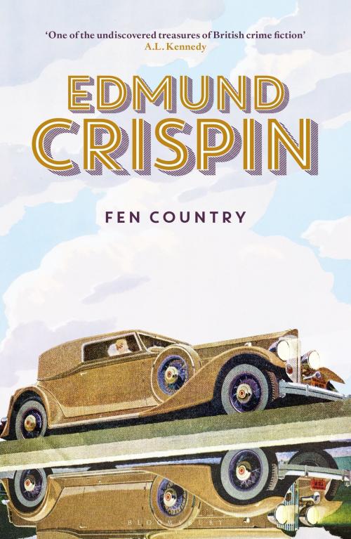 Cover of the book Fen Country by Edmund Crispin, Bloomsbury Publishing