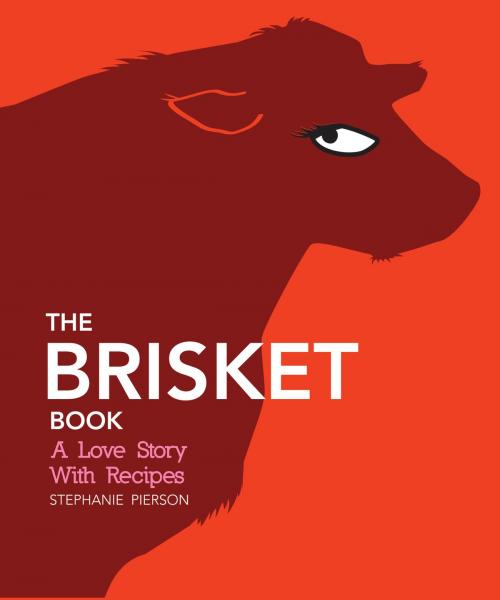 Cover of the book The Brisket Book by Stephanie Pierson, Andrews McMeel Publishing