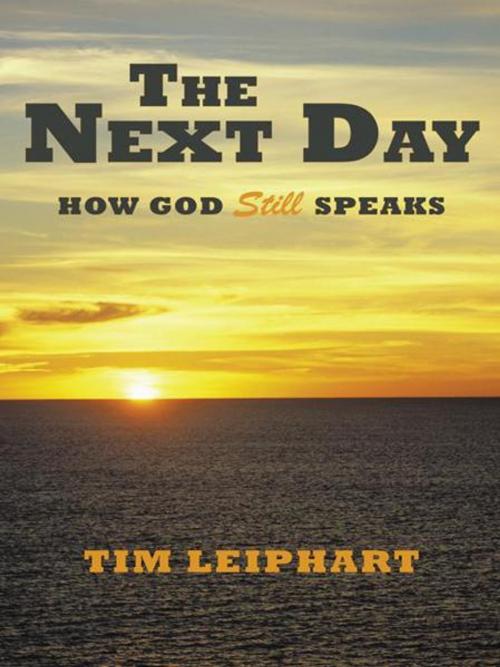 Cover of the book The Next Day by Tim Leiphart, WestBow Press