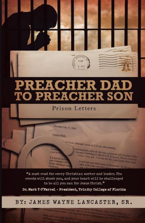 Cover of the book Preacher Dad to Preacher Son by JAMES WAYNE LANCASTER  SR, WestBow Press